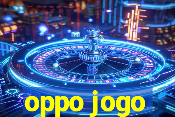 oppo jogo
